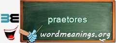 WordMeaning blackboard for praetores